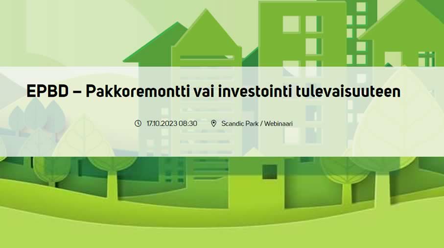 EPBD – Pakkoremontti vai investointi tulevaisuuteen – Seminaari